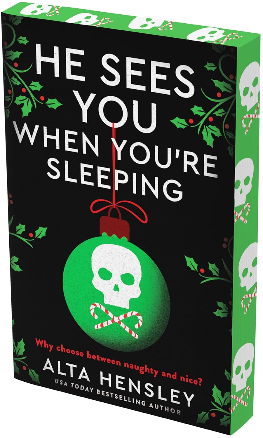 He Sees You When You're Sleeping
A Naughty or Nice Novel
Naughty or Nice #1