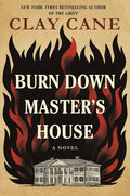 Burn Down Master's House by Clay Cane (SIGNED)