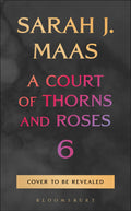 ACOTAR 6 by Sarah J Maas (PREORDER)