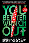 You Better Watch Out by James S Murray,  Darren Wearmouth