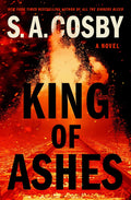 King of Ashes by S A Cosby