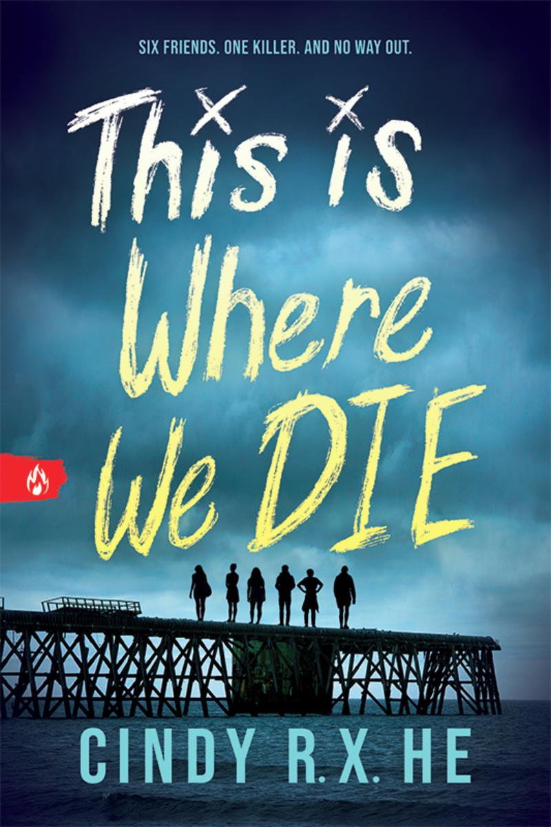 This Is Where We Die by Cindy R X He